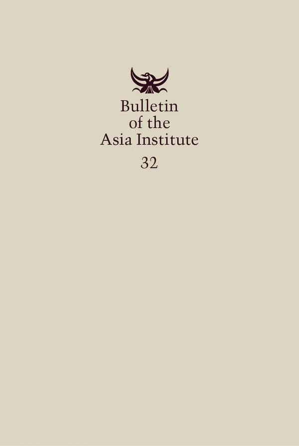 Bulletin of the Asia Institute (Vol. 32)