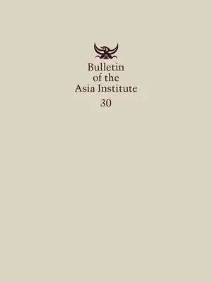 Bulletin of the Asia Institute (Vol. 30)