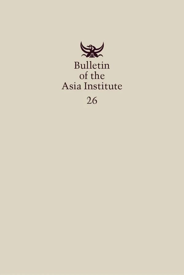 Bulletin of the Asia Institute (Vol. 26)