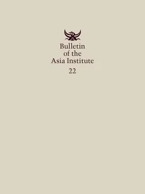 Bulletin of the Asia Institute (Vol. 22)