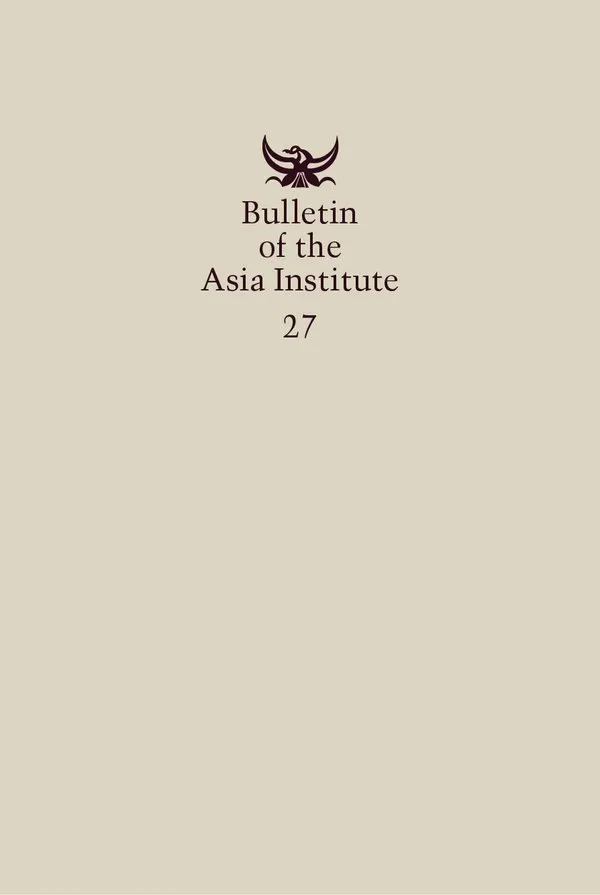 Bulletin of the Asia Institute (Vol. 27)
