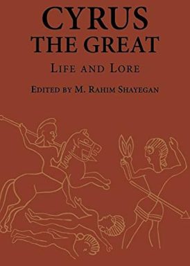 Cyrus the Great: Life and Lore book cover